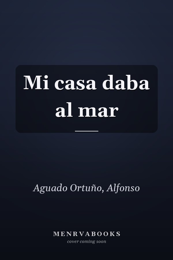 Mi casa daba al mar