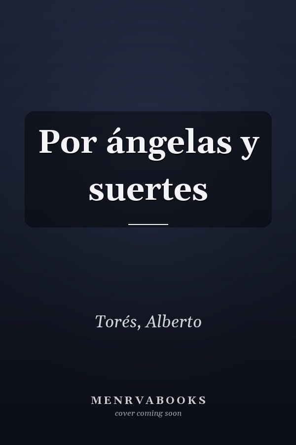 Por ángelas y suertes