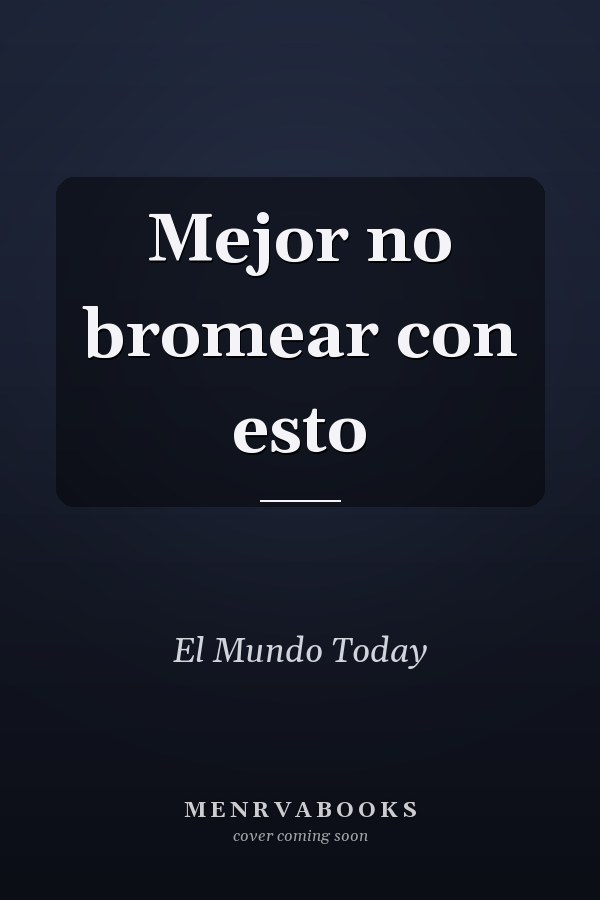 Mejor no bromear con esto