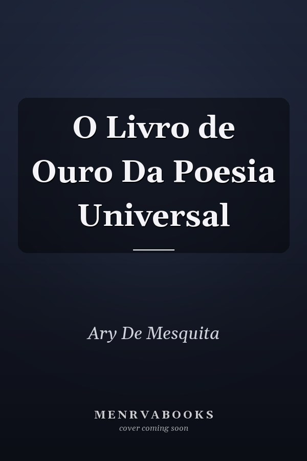 O Livro de Ouro Da Poesia Universal