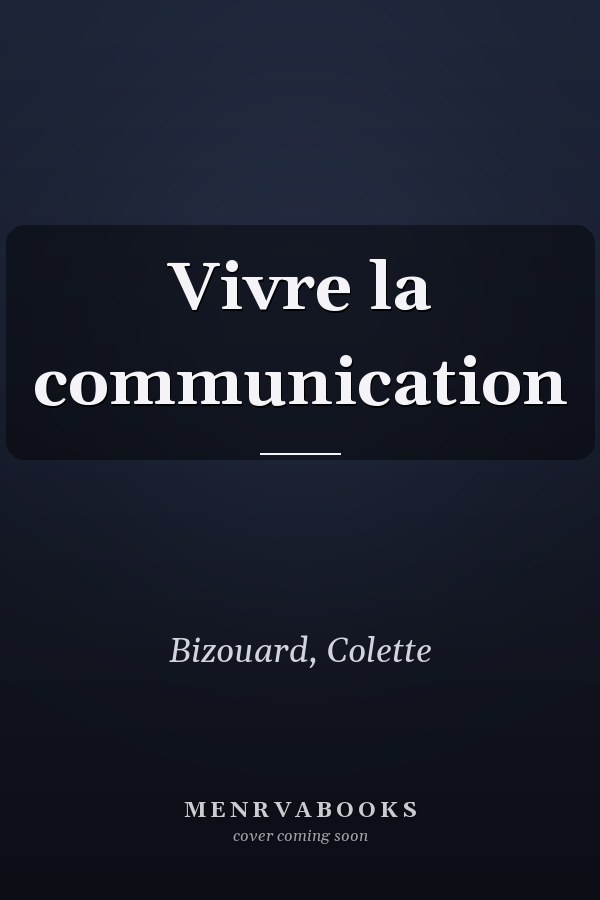 Vivre la communication