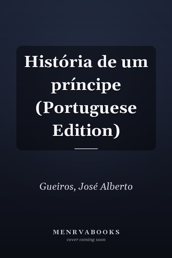 História de um príncipe (Portuguese Edition)