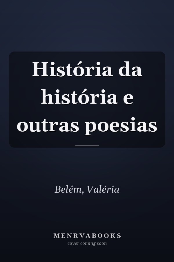 História da história e outras poesias
