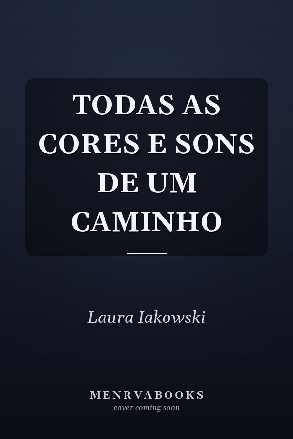 TODAS AS CORES E SONS DE UM CAMINHO