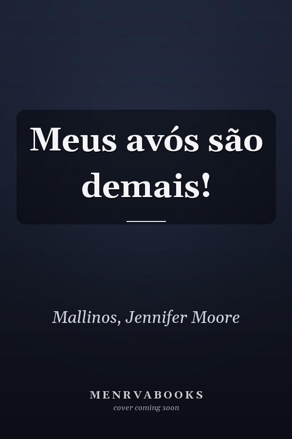 Meus avós são demais!
