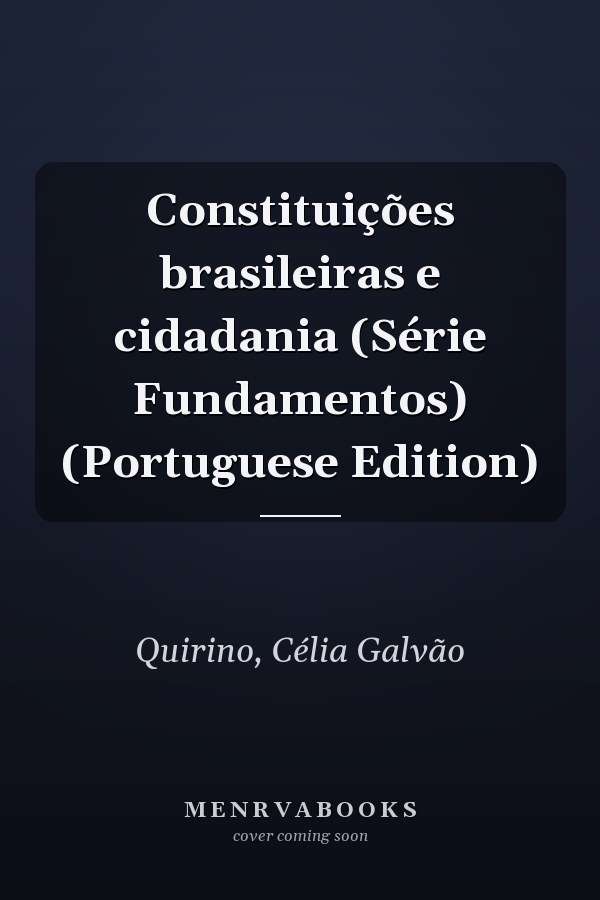 Constituições brasileiras e cidadania (Série Fundamentos) (Portuguese Edition)