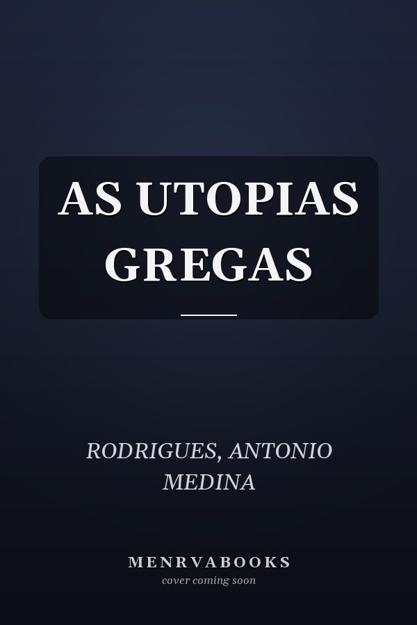 AS UTOPIAS GREGAS