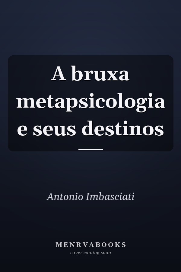 A bruxa metapsicologia e seus destinos
