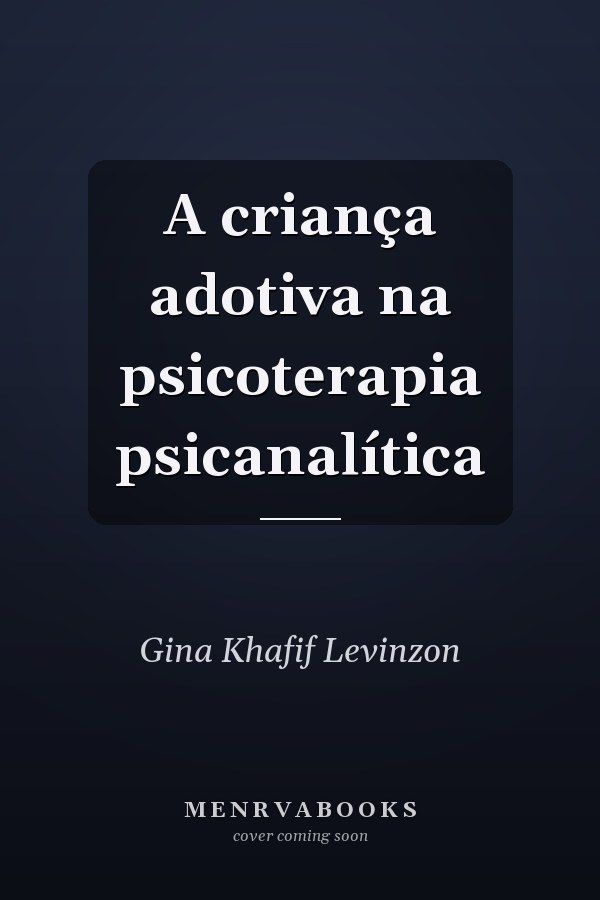 A criança adotiva na psicoterapia psicanalítica