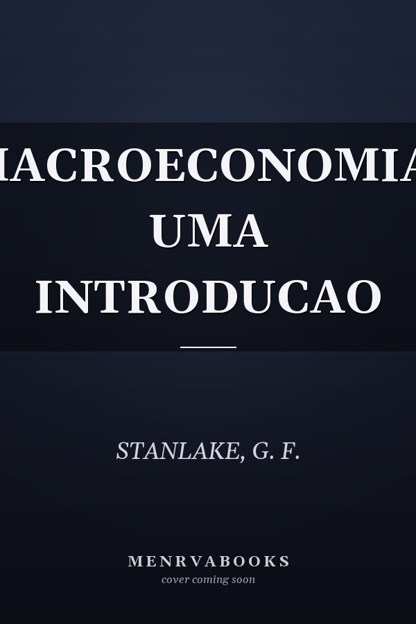 MACROECONOMIA: UMA INTRODUCAO