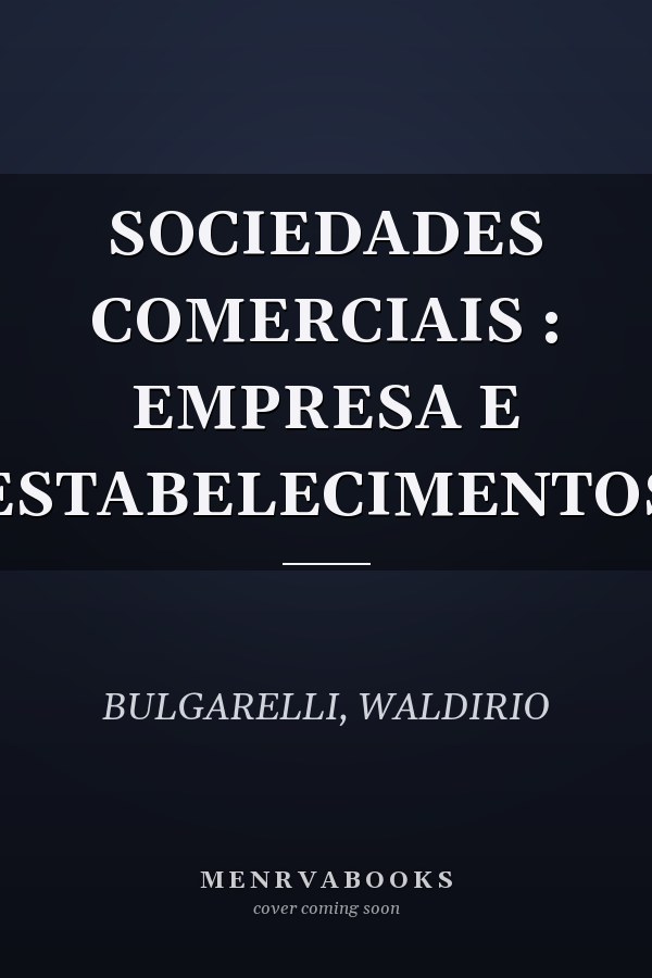 SOCIEDADES COMERCIAIS : EMPRESA E ESTABELECIMENTOS