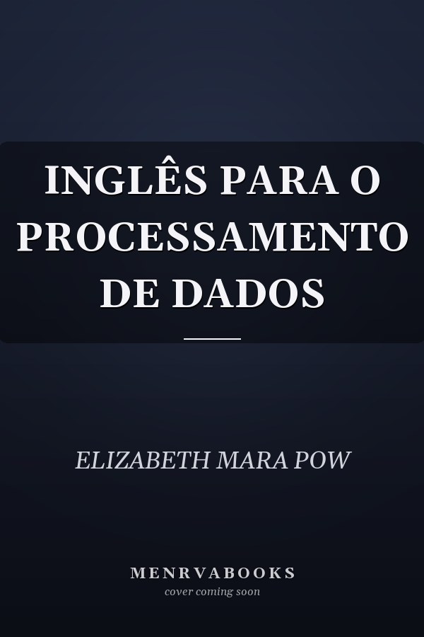INGLÊS PARA O PROCESSAMENTO DE DADOS