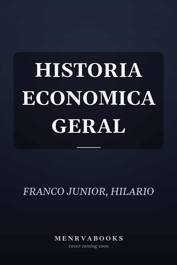 HISTORIA ECONOMICA GERAL