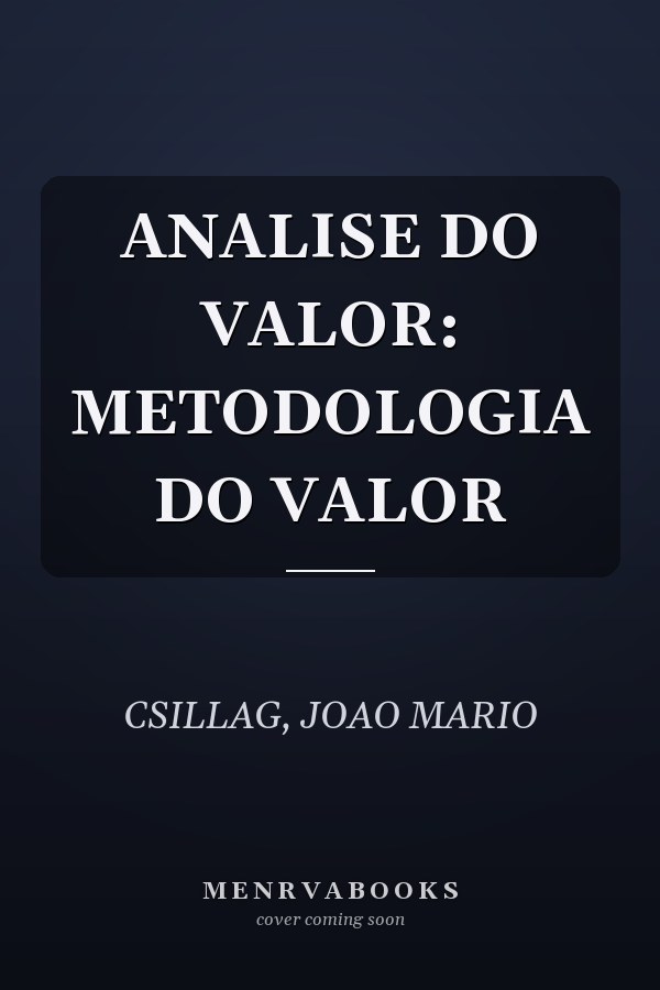 ANALISE DO VALOR: METODOLOGIA DO VALOR