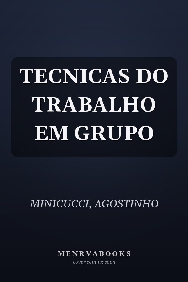 TECNICAS DO TRABALHO EM GRUPO