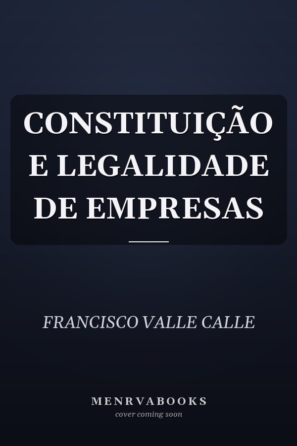 CONSTITUIÇÃO E LEGALIDADE DE EMPRESAS