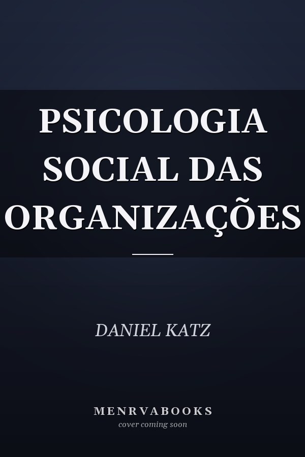 PSICOLOGIA SOCIAL DAS ORGANIZAÇÕES