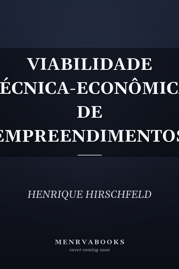 VIABILIDADE TÉCNICA-ECONÔMICA DE EMPREENDIMENTOS