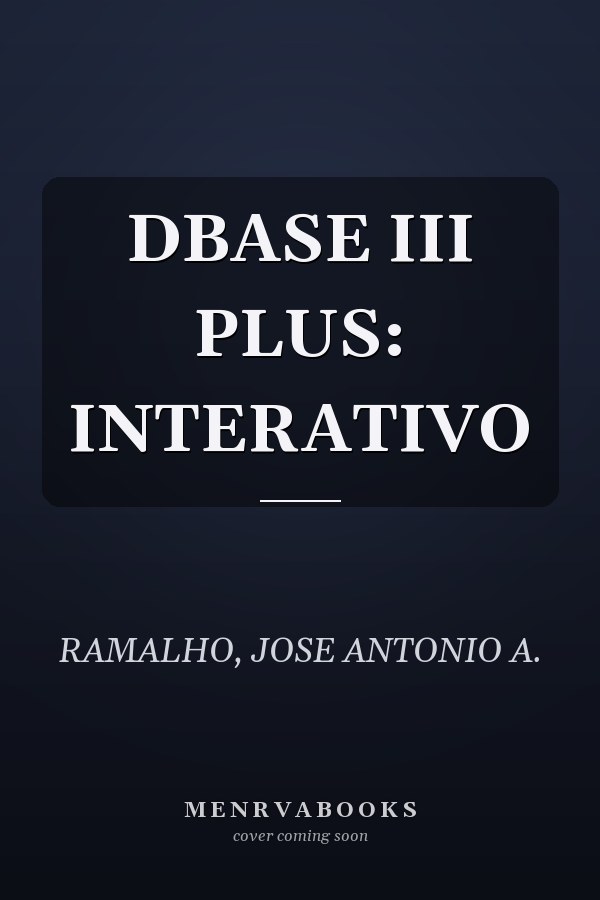 DBASE III PLUS: INTERATIVO
