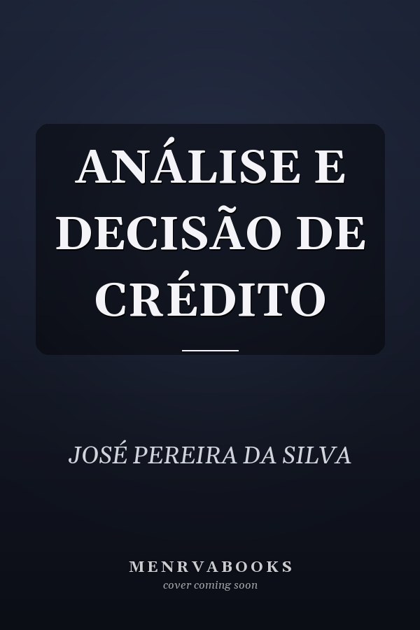 ANÁLISE E DECISÃO DE CRÉDITO