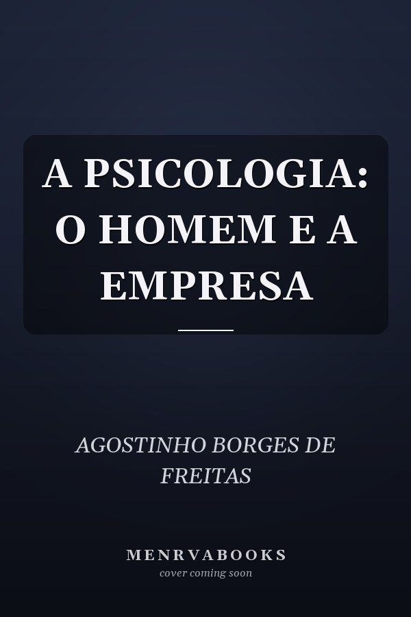 A PSICOLOGIA: O HOMEM E A EMPRESA
