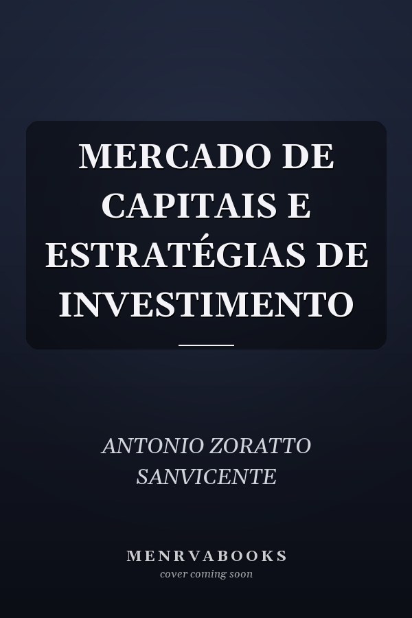 MERCADO DE CAPITAIS E ESTRATÉGIAS DE INVESTIMENTO