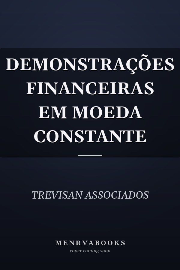 DEMONSTRAÇÕES FINANCEIRAS EM MOEDA CONSTANTE