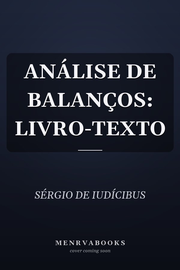 ANÁLISE DE BALANÇOS: LIVRO-TEXTO