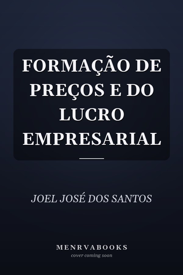 FORMAÇÃO DE PREÇOS E DO LUCRO EMPRESARIAL