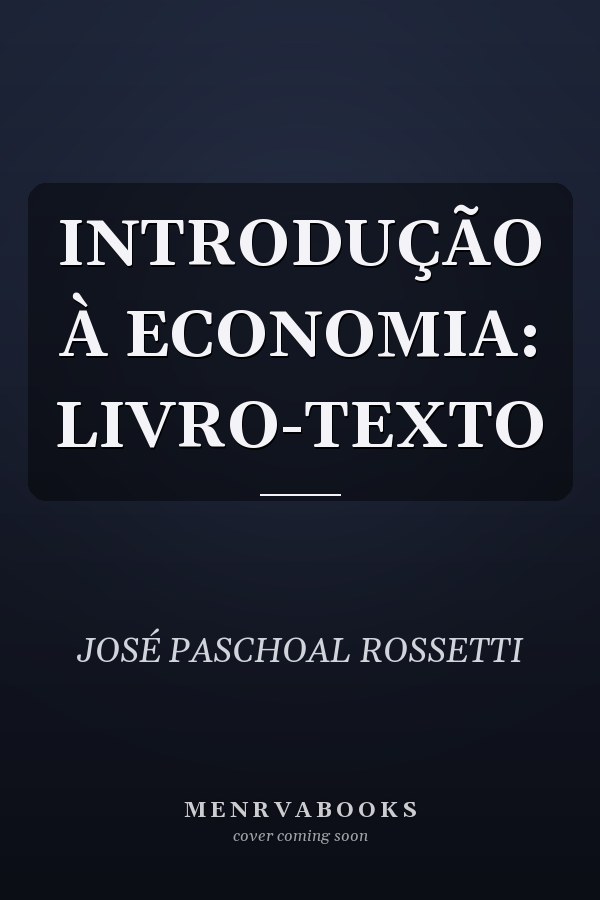 INTRODUÇÃO À ECONOMIA: LIVRO-TEXTO