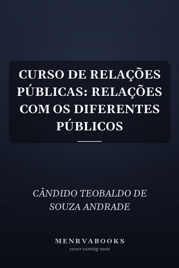 CURSO DE RELAÇÕES PÚBLICAS: RELAÇÕES COM OS DIFERENTES PÚBLICOS