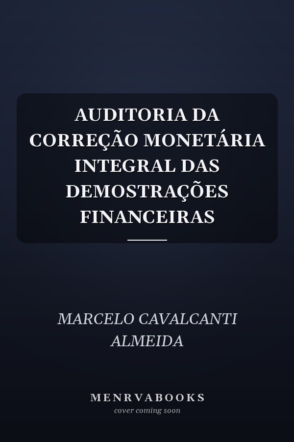 AUDITORIA DA CORREÇÃO MONETÁRIA INTEGRAL DAS DEMOSTRAÇÕES FINANCEIRAS