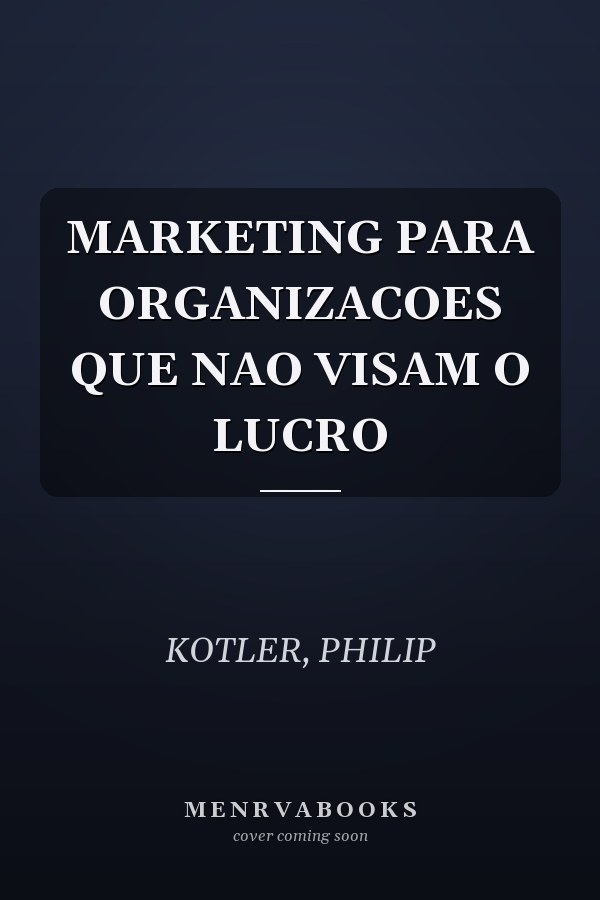 MARKETING PARA ORGANIZACOES QUE NAO VISAM O LUCRO
