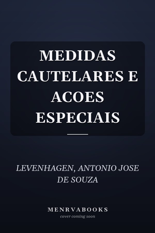 MEDIDAS CAUTELARES E ACOES ESPECIAIS