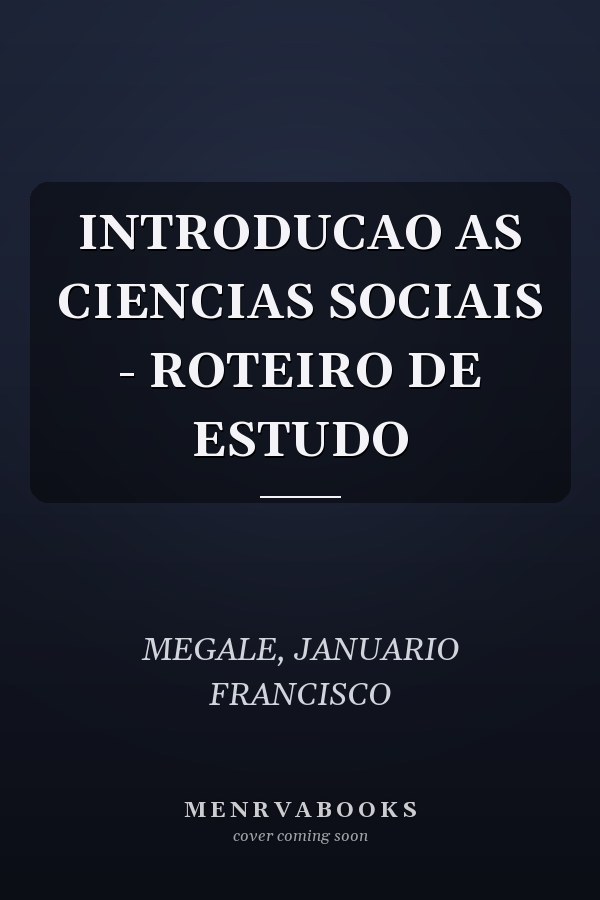 INTRODUCAO AS CIENCIAS SOCIAIS - ROTEIRO DE ESTUDO