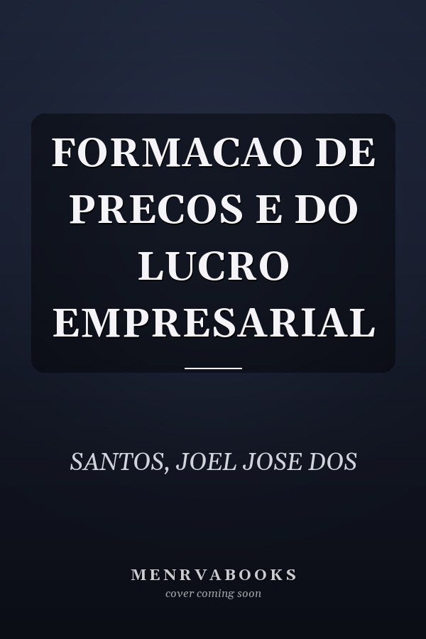 FORMACAO DE PRECOS E DO LUCRO EMPRESARIAL