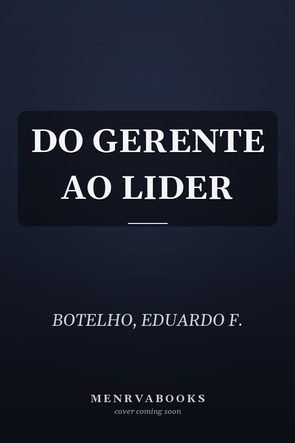 DO GERENTE AO LIDER