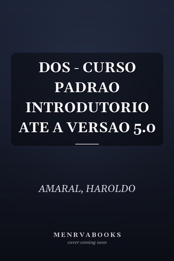 DOS - CURSO PADRAO INTRODUTORIO  ATE A VERSAO 5.0