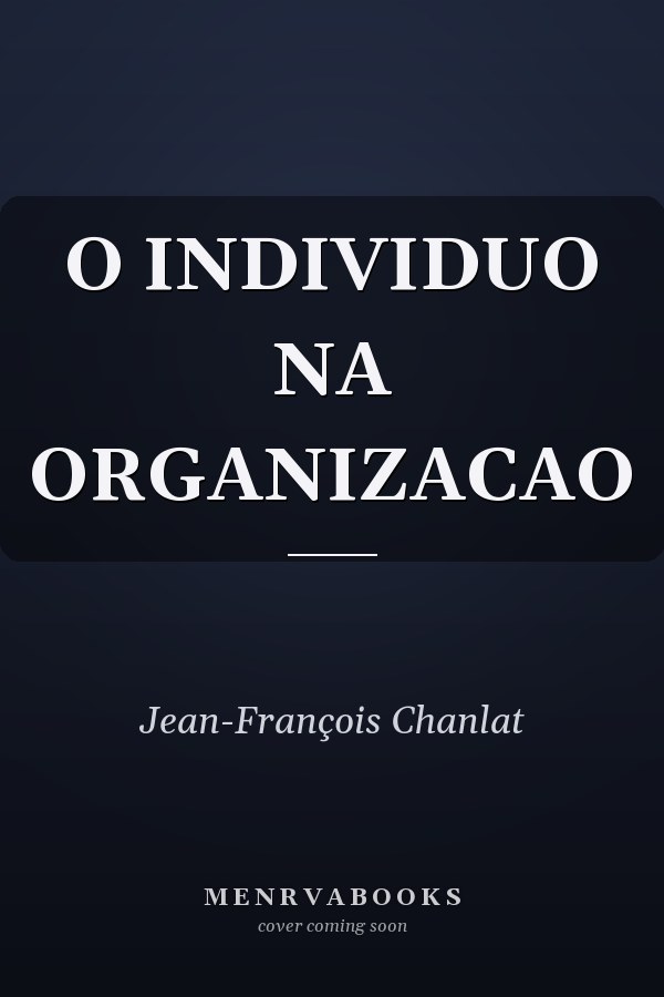 O INDIVIDUO NA ORGANIZACAO