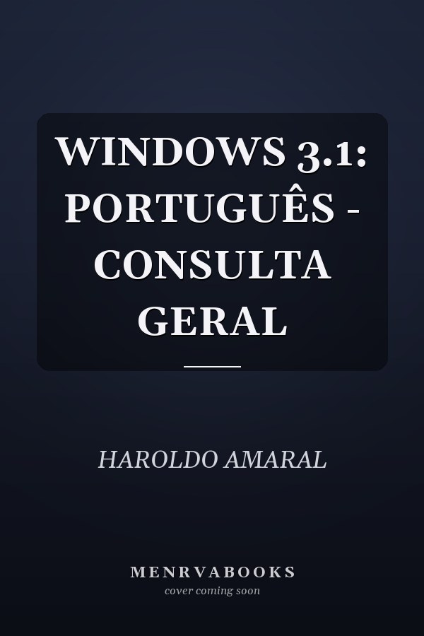 WINDOWS 3.1: PORTUGUÊS - CONSULTA GERAL