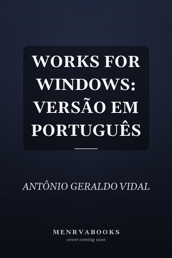 WORKS FOR WINDOWS: VERSÃO EM PORTUGUÊS