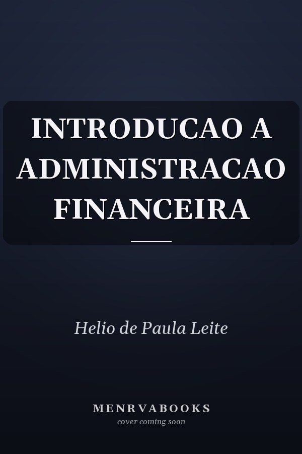 INTRODUCAO A ADMINISTRACAO FINANCEIRA