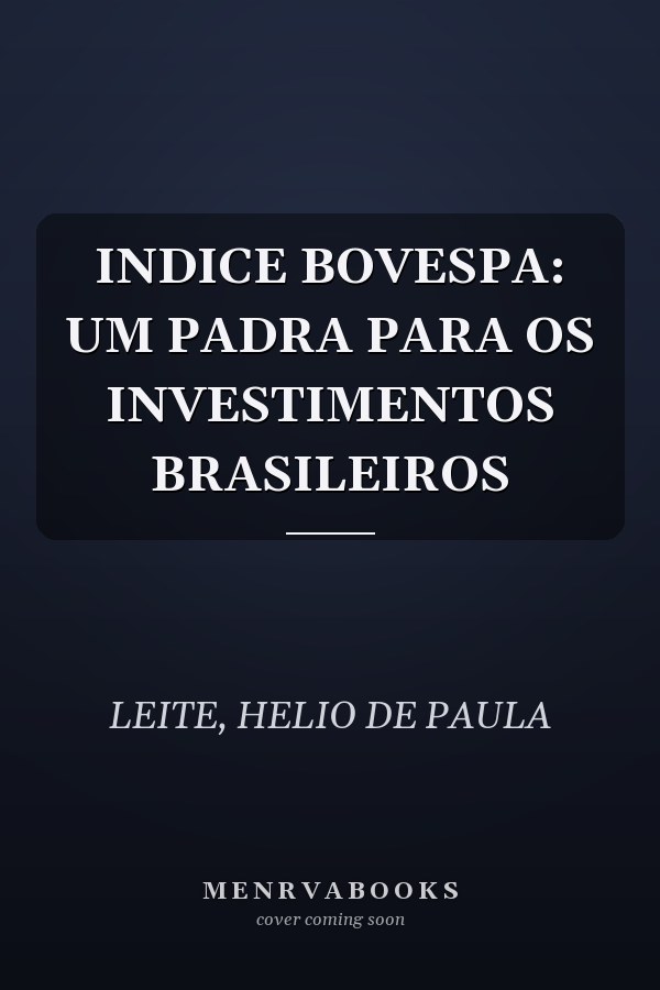 INDICE BOVESPA: UM PADRA PARA OS INVESTIMENTOS BRASILEIROS
