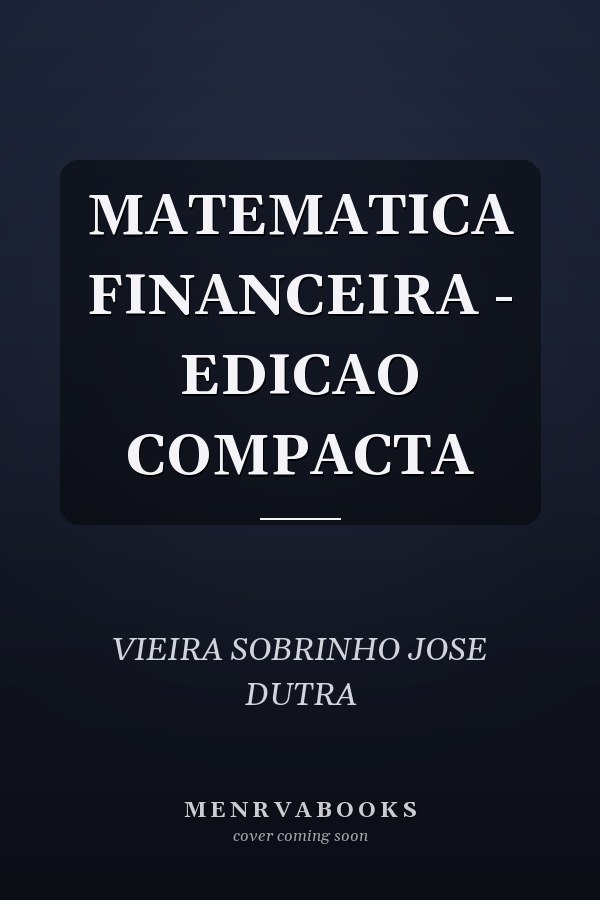 MATEMATICA FINANCEIRA - EDICAO COMPACTA