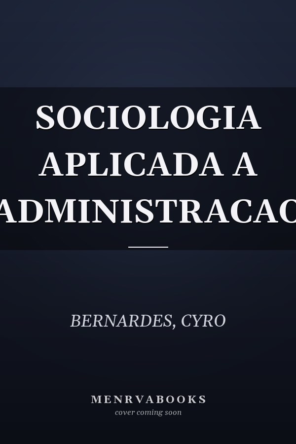 SOCIOLOGIA APLICADA A ADMINISTRACAO