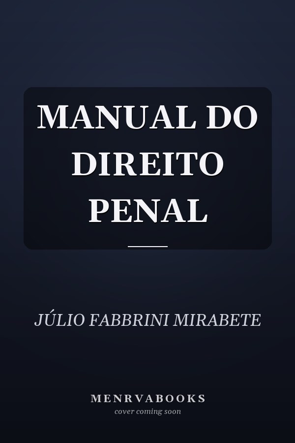 MANUAL DO DIREITO PENAL
