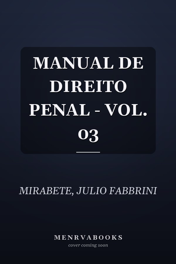 MANUAL DE DIREITO PENAL - VOL. 03