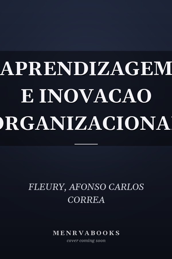 APRENDIZAGEM E INOVACAO ORGANIZACIONAL