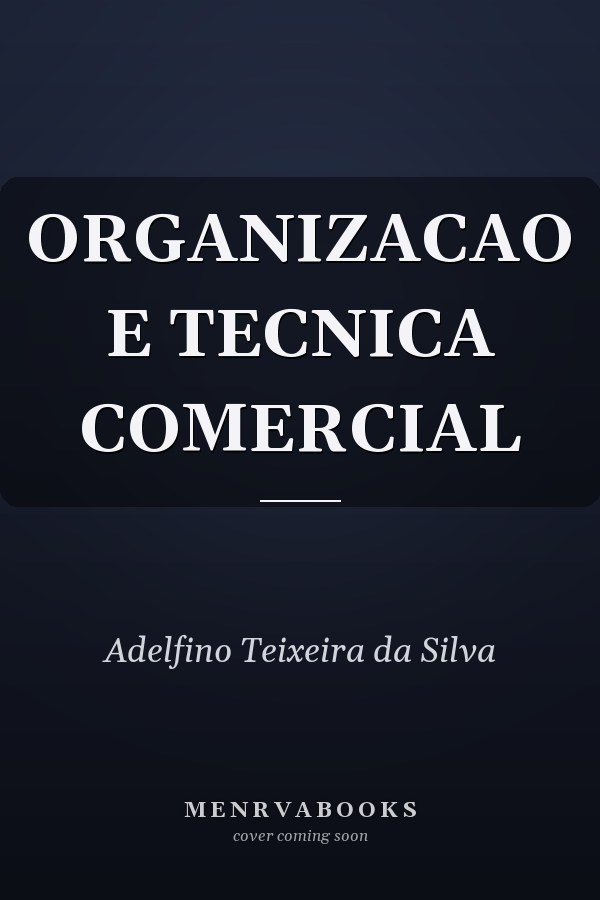 ORGANIZACAO E TECNICA COMERCIAL