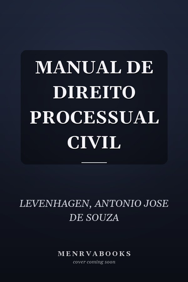 MANUAL DE DIREITO PROCESSUAL CIVIL